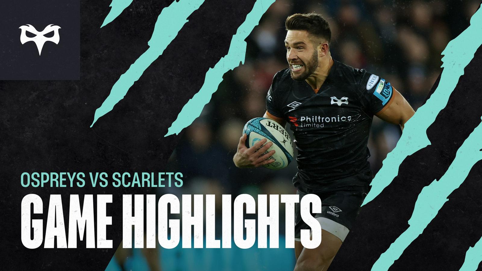 Ospreys Vs Scarlets Highlights