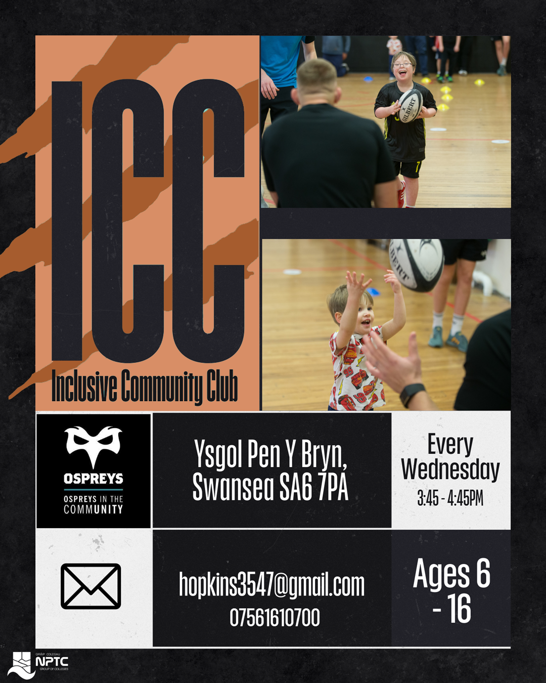 ICC at Ysgol Pen y Bryn, Swansea SA6 7PA. Ages 6-16. Every Wednesday 3:45-4:45pm. Email hopkins3547@gmail.com or call 07561610700
