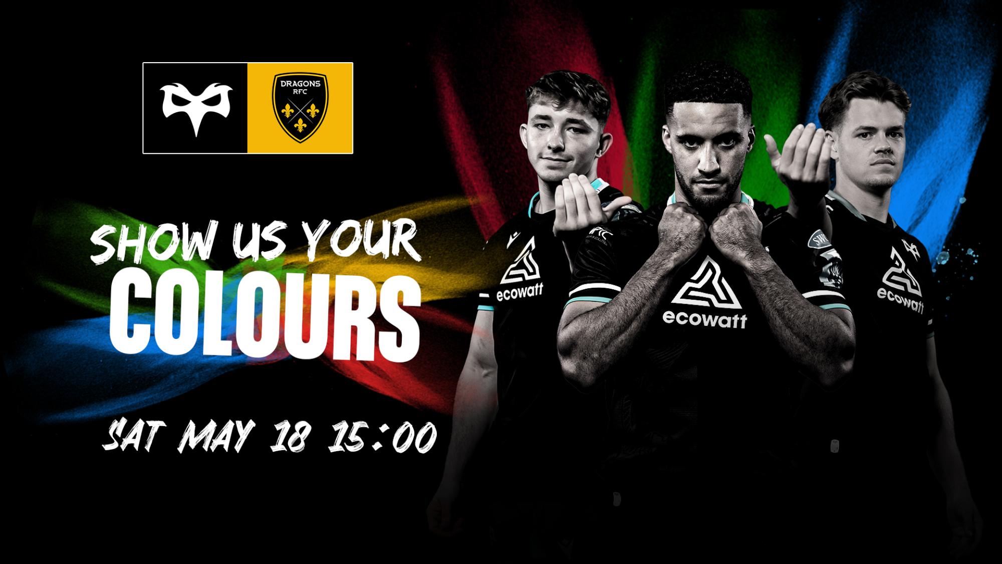 Show us your colours at Dragons | Ospreys