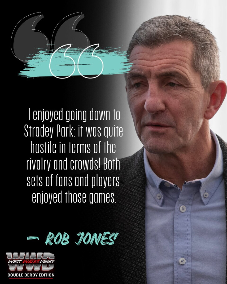 Rob Jones on the rivalry west wales derby 