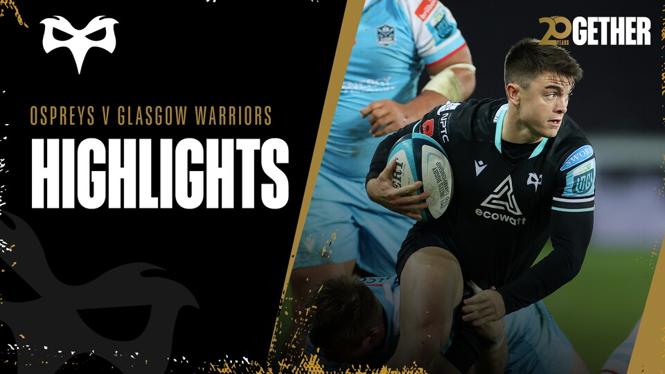 Highlights - Ospreys v Glasgow Warriors