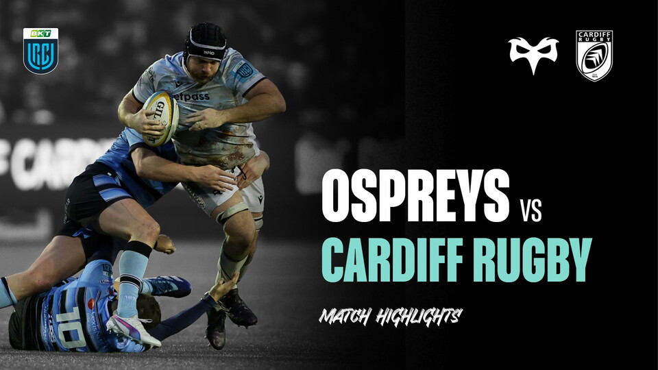 BKT URC R9 Match Highlights | Cardiff Rugby vs Ospreys| 1st Jan 25