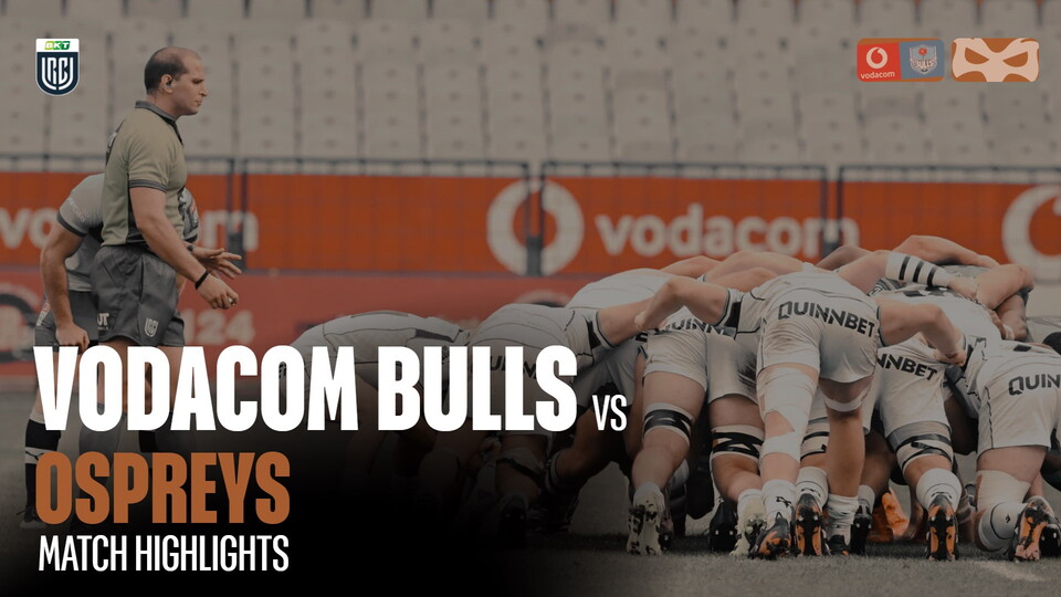 BKT URC R1 Match Highlights | Vodacom Bulls vs Ospreys | 27th September