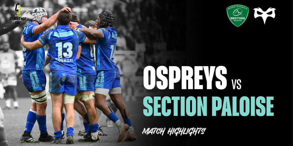 EPCR Challenge Cup Highlights Round Four Ospreys vs Section Paloise